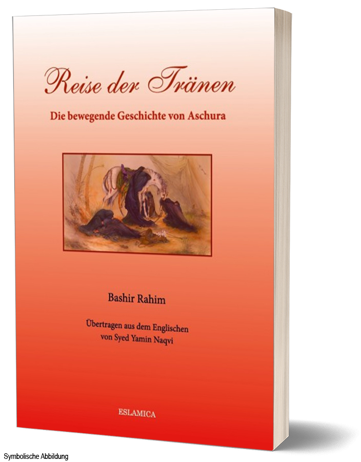 Reise der Tränen - Die Geschichte von Ashura und Karbalah auf Deutsch