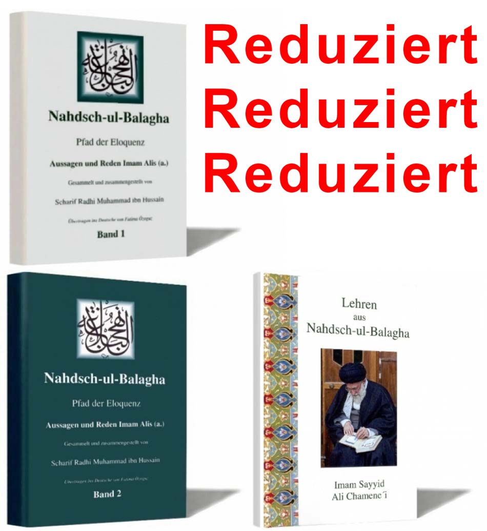 Nahjul Balagha 1 + 2 + Lehren aus Nahjul Balagha - Komplettpaket reduziert