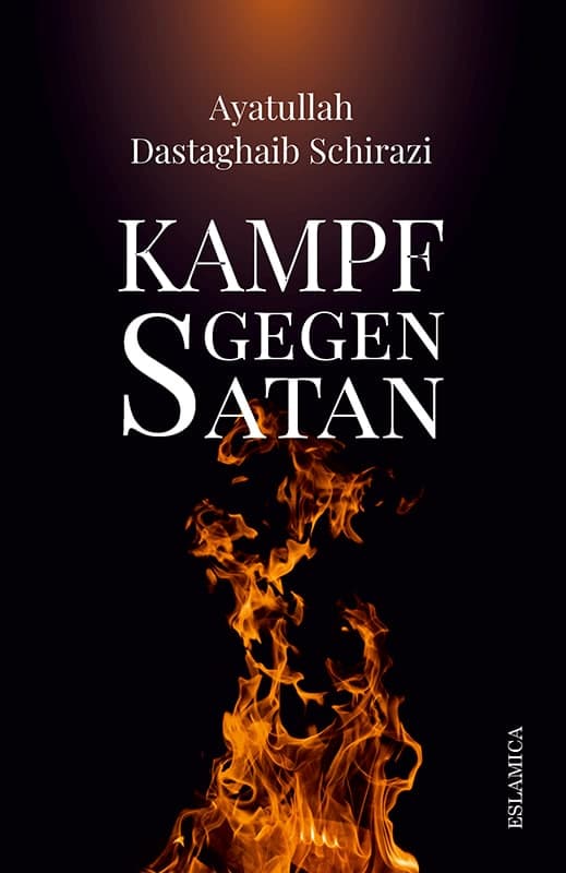 Kampf gegen Satan und seine Verführungen auf Basis des Heiligen Qurans