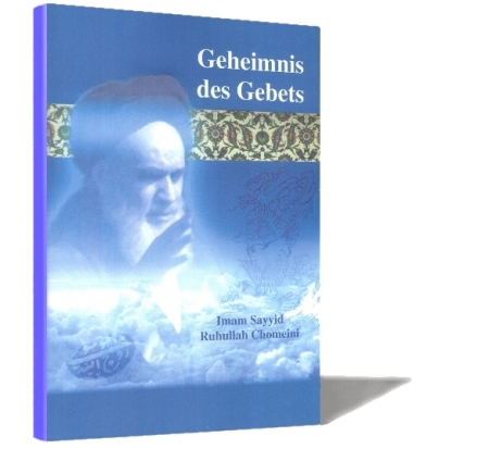 Geheimnis des Gebets -  Imam Chomeinis
