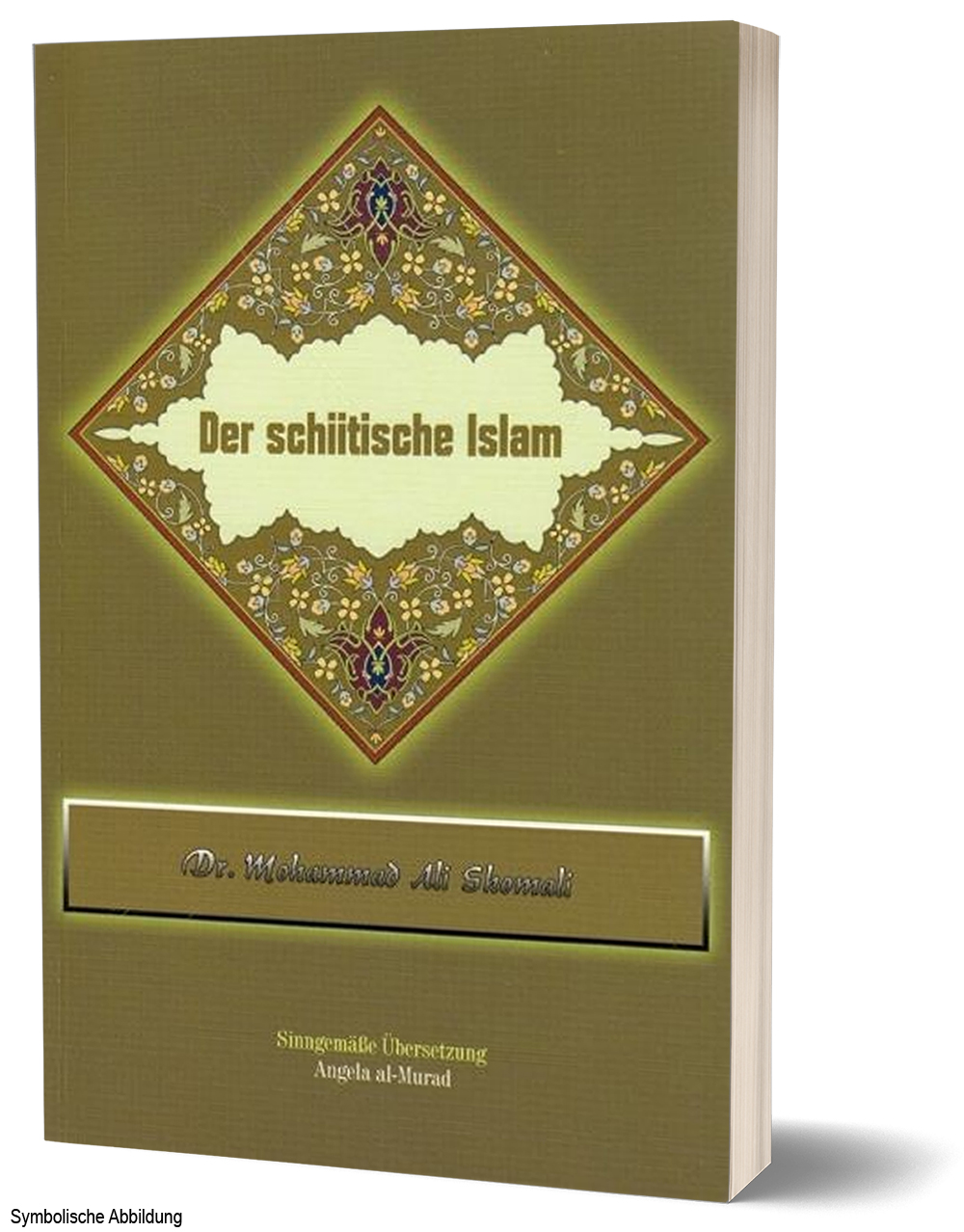 Der schiitische Islam - sehr detailierte Erklärungen inkl. Quellangaben