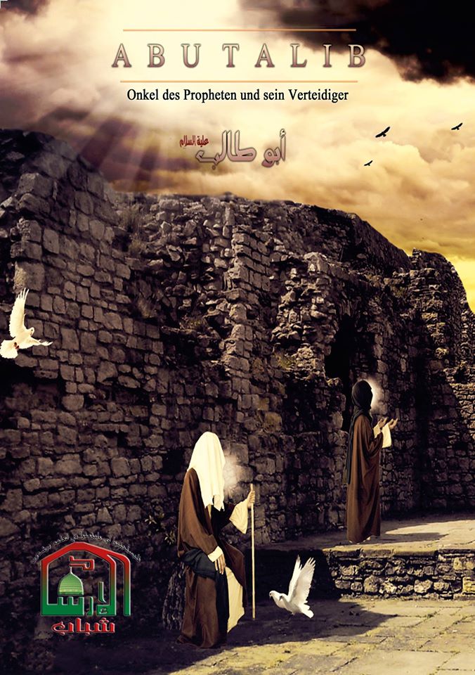 Abu Talib der große Unterstützer des Propheten Muhammad (s.)