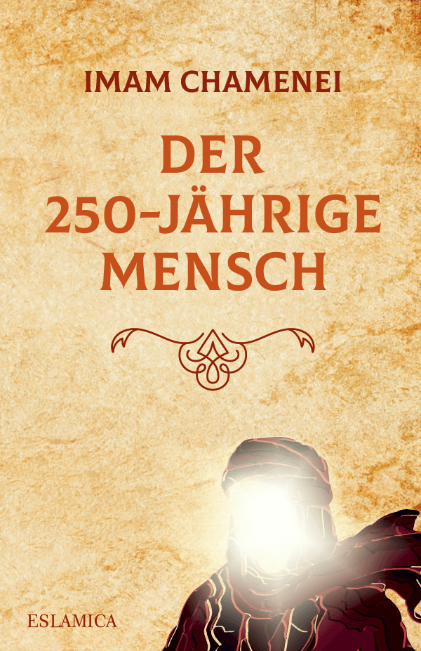 Der 250-jährige Mensch Von Imam Chamenei