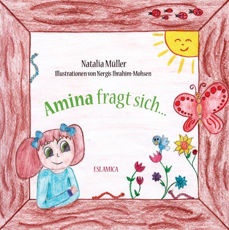 Amina fragt sich was ist eigentlich ein Muslim (Kinderbuch)
