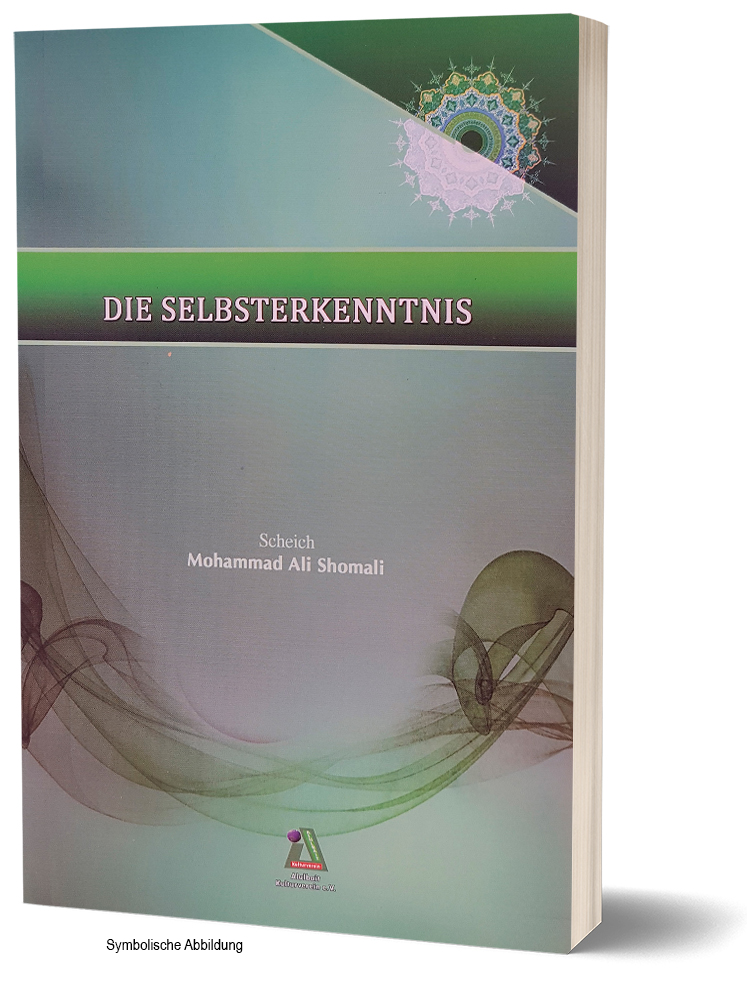 DIE SELBSTERKENNTNIS Von Scheich Mohammad Ali Shomali