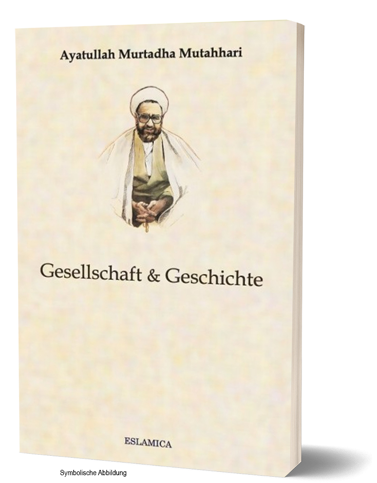 Gesellschaft und Geschichte von Ayatullah Murtadha Mutahhari
